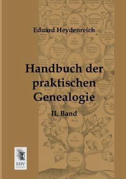 Paperback Handbuch Der Praktischen Genealogie [German] Book