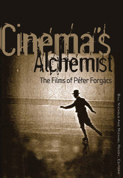 Paperback Cinema's Alchemist: The Films of Péter Forgács Book