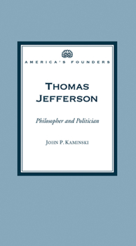 Paperback Thomas Jefferson: Philosopher and Politician (America's Founders) Book