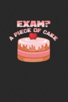 Paperback Exam? A piece of cake: 6x9 Exam - lined - ruled paper - notebook - notes Book