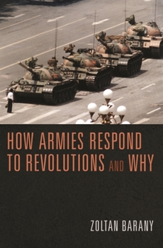 Paperback How Armies Respond to Revolutions and Why Book