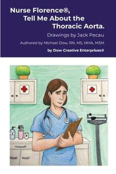 Paperback Nurse Florence(R), Tell Me About the Thoracic Aorta. Book