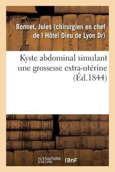 Paperback Kyste Abdominal Simulant Une Grossesse Extra-Utérine [French] Book