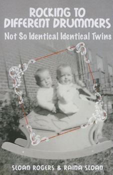 Paperback Rocking to Different Drummers: Not So Identical Identical Twins Book