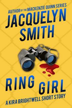 Ring Girl: a Kira Brightwell Short Story - Book  of the Kira Brightwell Mysteries