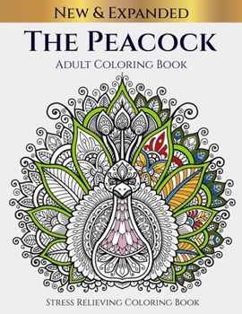 Paperback The Peacock Adult Coloring Book: Stress Relieving Coloring Book