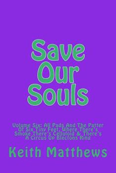 Paperback Save Our Souls: A Situation Comedy: Volume Six: All Pads And The Patter Of Six Tiny Feet, Where There's Smoke There's Celluloid & Ther Book