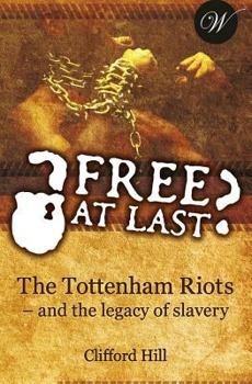 Paperback Free at Last?: The Tottenham Riots - and the legacy of slavery Book