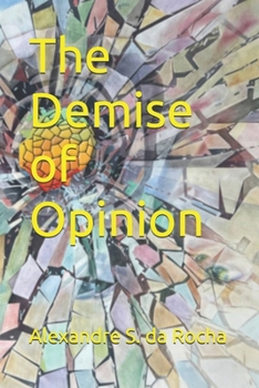 Paperback The Demise of Opinion Book