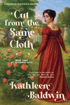 Cut From The Same Cloth - Book #3 of the My Notorious Aunt