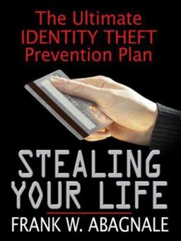 Hardcover Stealing Your Life: The Ultimate Identity Theft Prevention Plan (Thorndike Large Print Health, Home and Learning) [Large Print] Book