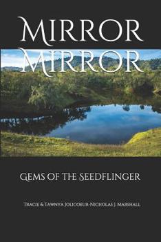 Paperback Mirror Mirror: Gems of the Seedflinger Book