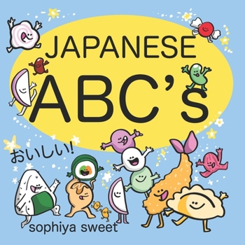 Paperback Japanese ABC's: Learn the Alphabet with Funny Japanese Food [Large Print] Book