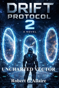 Paperback The Uncharted Vector: The Drift Protocol Series Book 2 Book