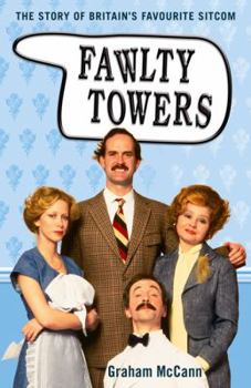 Hardcover Fawlty Towers: The Story of Britain's Favourite Sitcom Book