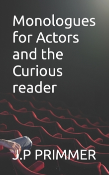 Paperback Monologues for Actors and the Curious reader Book
