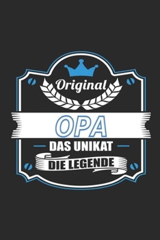 Original Opa Das Unikat Die Legende: Notizbuch, Geschenk Buch mit 110 linierten Seiten (German Edition)