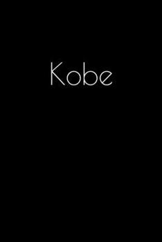 Paperback Kobe: Notebook / Journal / Diary - 6 x 9 inches (15,24 x 22,86 cm), 150 pages. Personalized for Kobe. Book