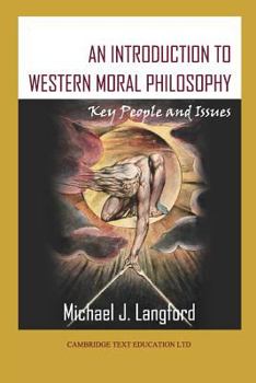 Paperback An Introduction to Western Moral Philosophy: Key People and Issues Book