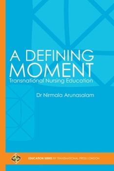 Paperback A Defining Moment: Transnational Nursing Education Book
