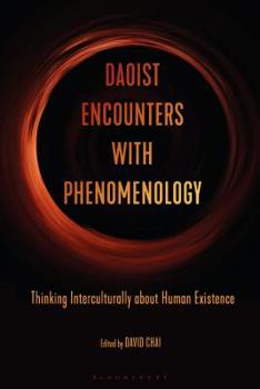 Paperback Daoist Encounters with Phenomenology: Thinking Interculturally about Human Existence Book