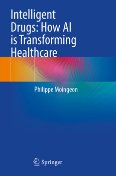 Paperback Intelligent Drugs: How AI Is Transforming Healthcare Book