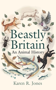 Hardcover Beastly Britain: An Animal History Book