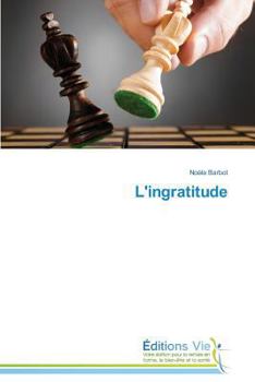 Paperback L'Ingratitude [French] Book