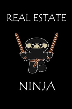 Real Estate NINJA: Realtor college notebook or journal, Funny gift for Real estate coworkers