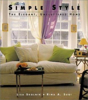Paperback Simple Style: The Elegant Uncluttered Home Book