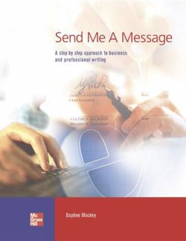 Paperback Send Me a Message - Student Book: A Step-By-Step Approach to Business and Professional Writing Book