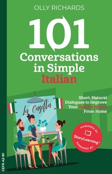 Paperback 101 Conversations in Simple Italian: Short, Natural Dialogues to Improve Your Spoken Italian From Home [Italian] Book