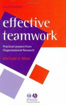 Hardcover Effective Teamwork: Practical Lessons from Organizational Research (Psychology of Work and Organizations) Book