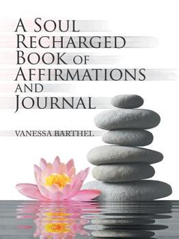 Paperback A Soul Recharged Book of Affirmations and Journal Book