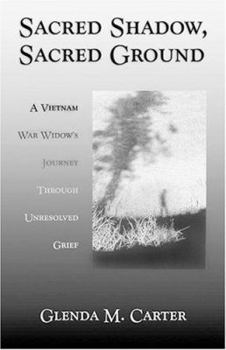 Paperback Sacred Shadow, Sacred Ground: A Vietnam War Widow's Journey Through Unresolved Grief Book