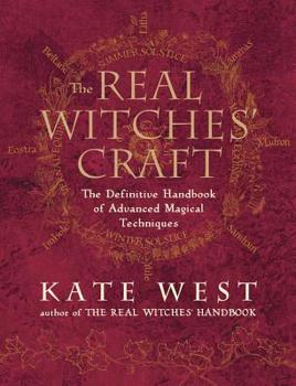 Paperback The Real Witches' Craft: The Definitive Handbook of Advanced Magical Techniques Book
