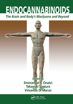 Hardcover Endocannabinoids: The Brain and Body's Marijuana and Beyond Book