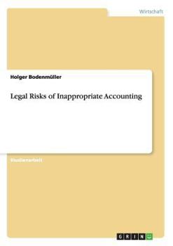 Paperback Legal Risks of Inappropriate Accounting [German] Book