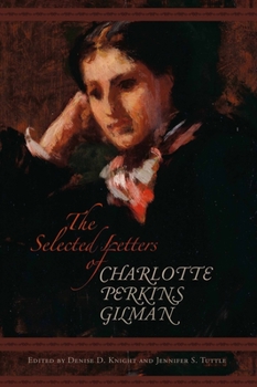 Hardcover The Selected Letters of Charlotte Perkins Gilman Book