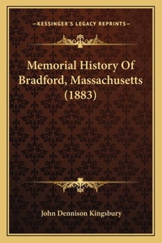 Paperback Memorial History Of Bradford, Massachusetts (1883) Book