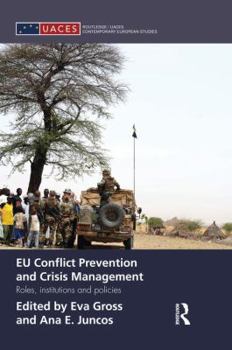 Paperback EU Conflict Prevention and Crisis Management: Roles, Institutions, and Policies Book