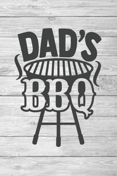 Dad's Barbecue: Secret Recipes for Every Grill,Dad’s Barbecue Hits to organize your own recipes