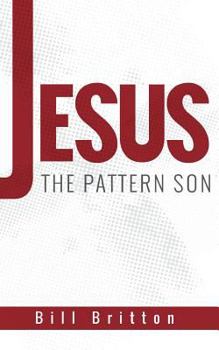 Paperback Jesus the Pattern Son Book