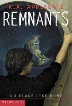 No Place Like Home - Book #9 of the Remnants