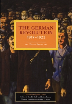 Paperback The German Revolution, 1917-1923 Book