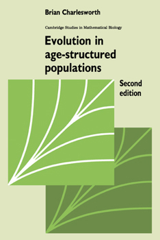 Evolution of Age-Structured Populations - Book  of the Cambridge Studies in Mathematical Biology
