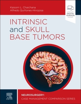 Hardcover Intrinsic and Skull Base Tumors: Neurosurgery: Case Management Comparison Series Book