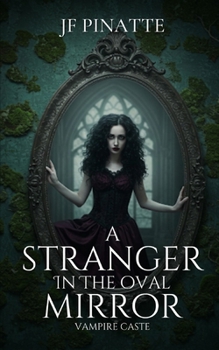Paperback A Stranger in the Oval Mirror: Vampire Caste Book