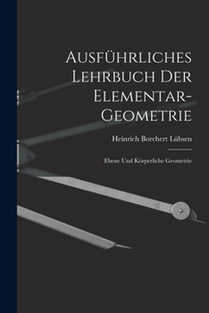 Paperback Ausführliches Lehrbuch der Elementar-geometrie: Ebene und Körperliche Geometrie Book