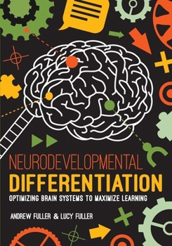 Paperback Neurodevelopmental Differentiation: Optimizing Brain Systems to Maximize Learning Book